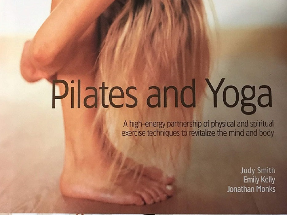 Pilates and Yoga - Judy Smith - Emily Kelly - Jonathan Monks