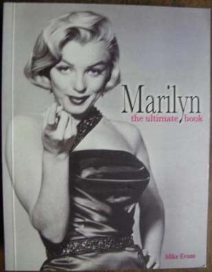 Marilyn Monroe - The Ultimate Book - Mike Evans